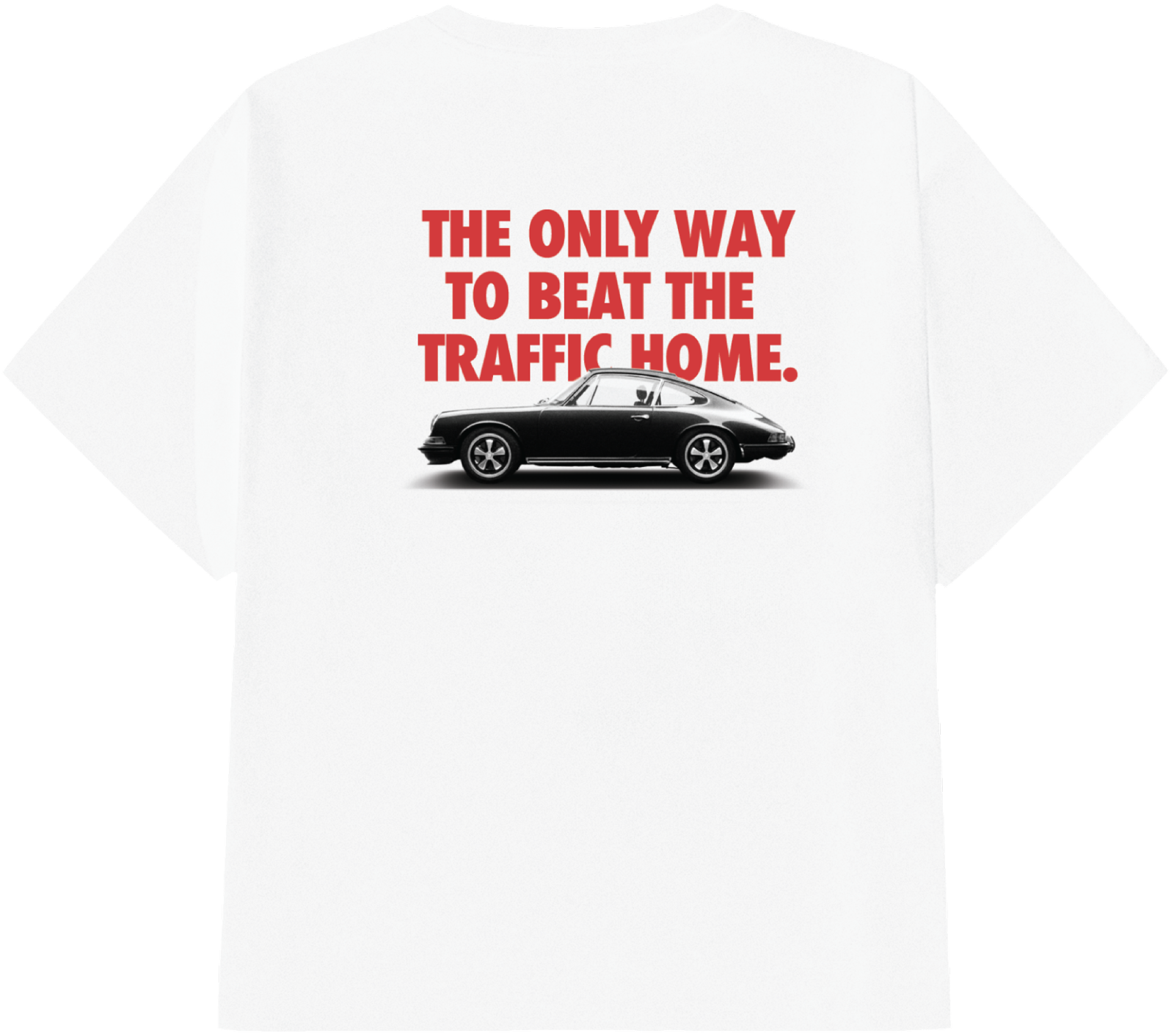911 Traffic tee, back: 'The only way to beat the traffic home.' in red above a black vintage coupe